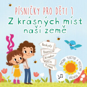 Písničky pro děti - Z krásných míst naší země
